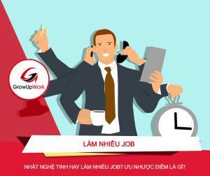 Nhất nghệ tinh hay làm nhiều job? Ưu và nhược điểm